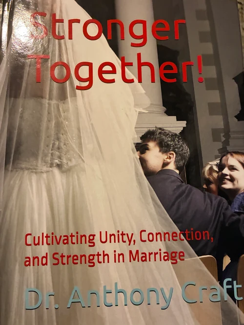 Stronger Together: Cultivating Unity, Connection, and Strength in Marriage