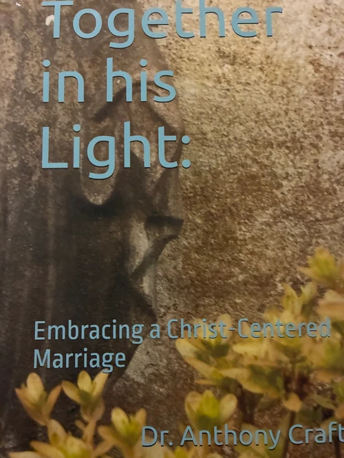 Together in His Light: Embracing a Christ-Centered Marriage